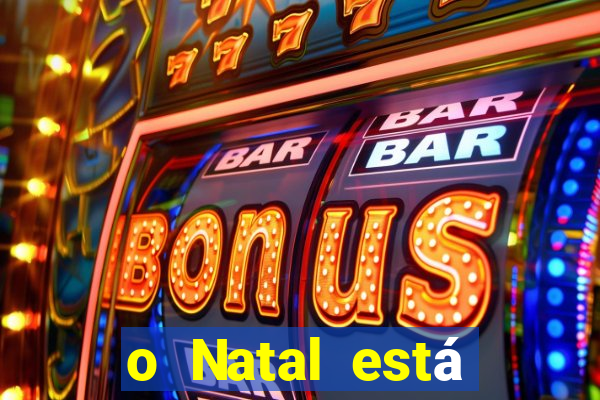 o Natal está chegando mensagem esta chegando o natal mensagem